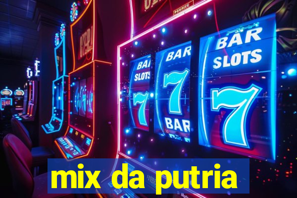 mix da putria